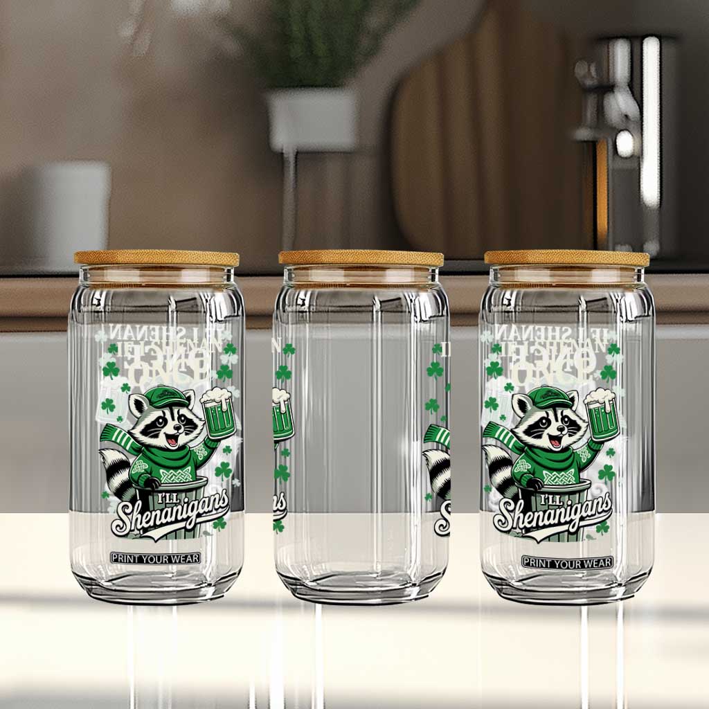 If I Shenan Once I Will Shenanigan Glass Can St Patricks Day Raccoon TS11 Print Your Wear