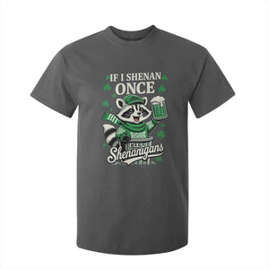 If I Shenan Once I Will Shenanigan T Shirt For Kid St Patricks Day Raccoon TS11 Dark Heather Print Your Wear