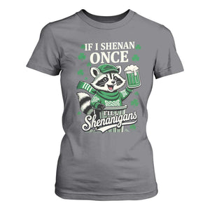 If I Shenan Once I Will Shenanigan T Shirt For Women St Patricks Day Raccoon TS11 Charcoal Print Your Wear