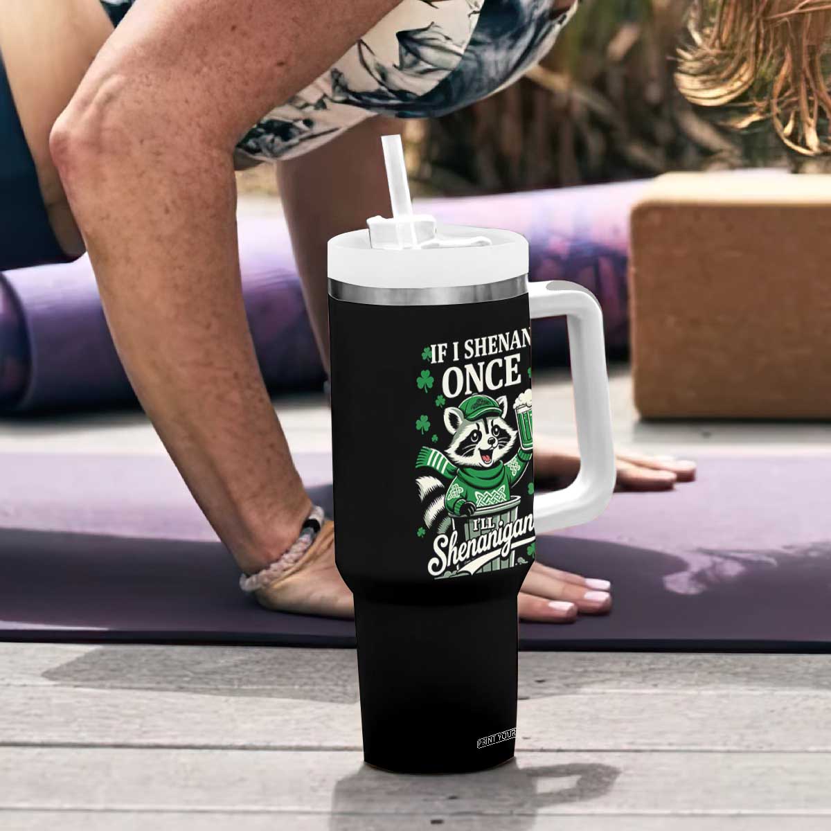 If I Shenan Once I Will Shenanigan Tumbler With Handle St Patricks Day Raccoon TS11 Print Your Wear