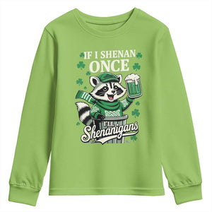 If I Shenan Once I Will Shenanigan Youth Sweatshirt St Patricks Day Raccoon TS11 Lime Print Your Wear