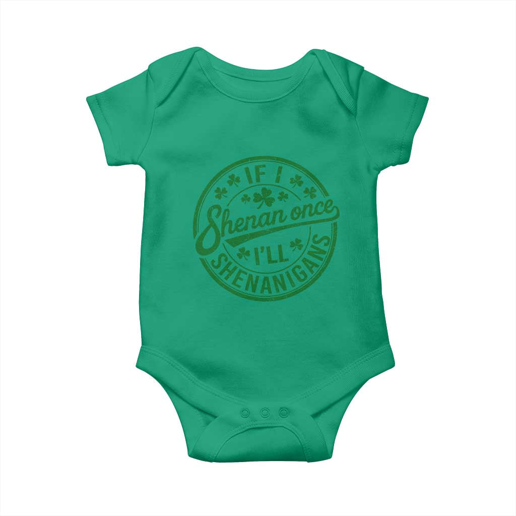 Funny St Patricks Day If I Shenan Once I Will Shenanigan Baby Onesie TS11 Irish Green Print Your Wear