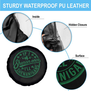 Funny St Patricks Day If I Shenan Once I Will Shenanigan Spare Tire Cover TS11 Print Your Wear
