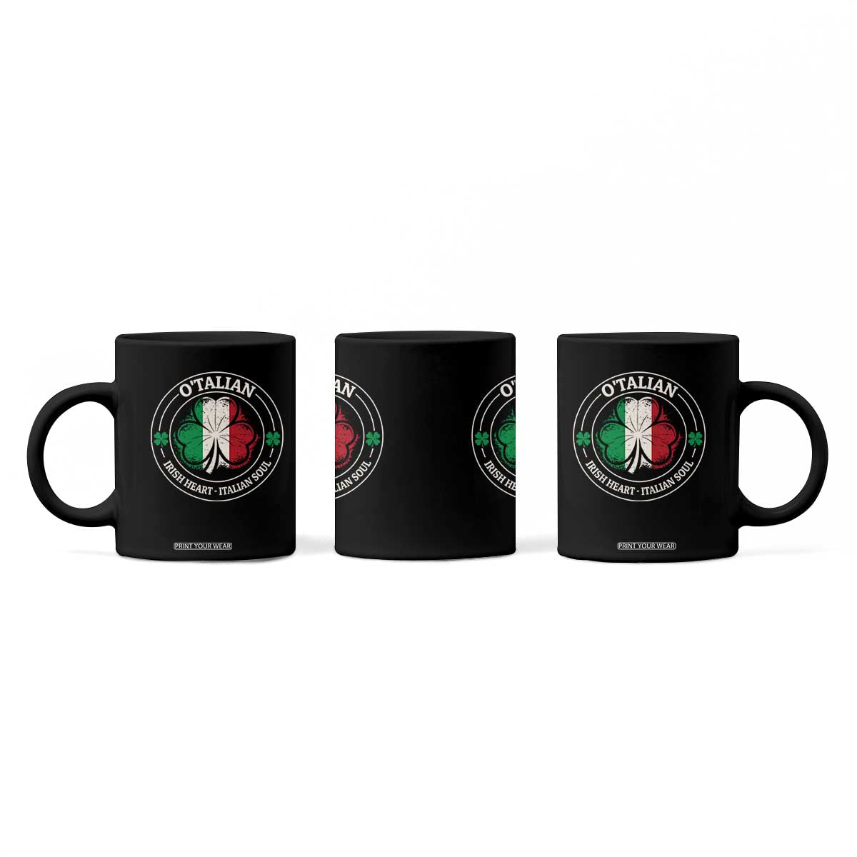 Irish Italian Pride Coffee Mug O'Talian Irish Heart Italian Soul St Patricks Day TS11 Print Your Wear