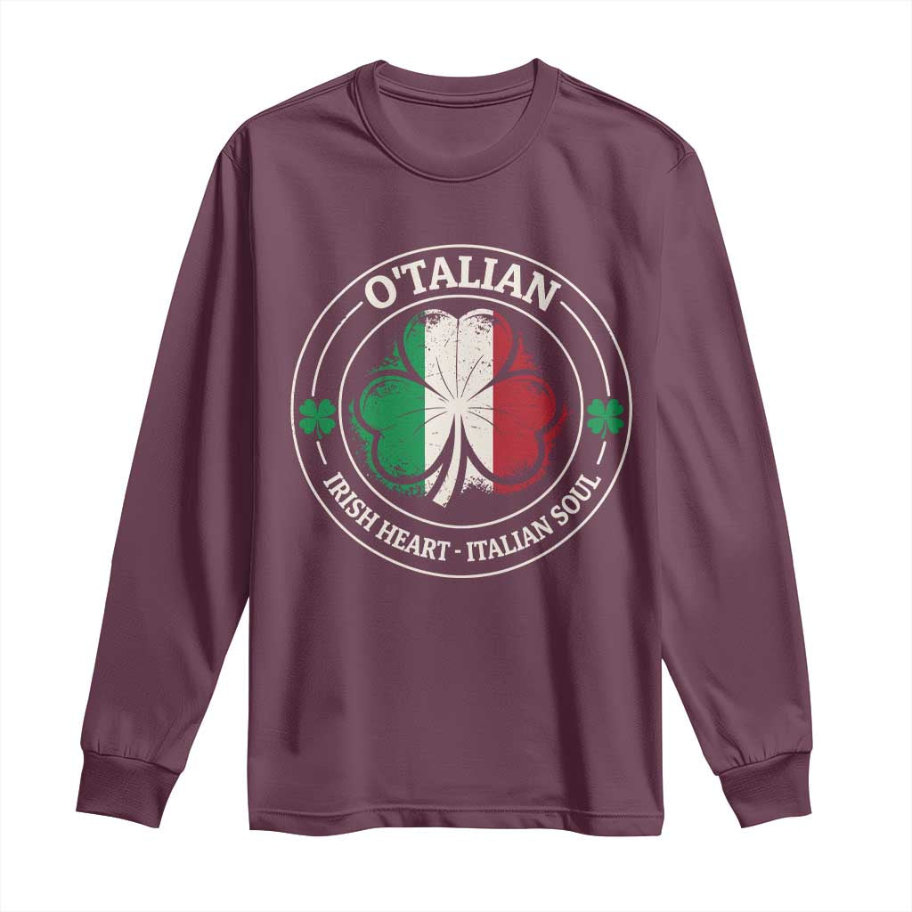 Irish Italian Pride Long Sleeve Shirt O'Talian Irish Heart Italian Soul St Patricks Day TS11 Maroon Print Your Wear