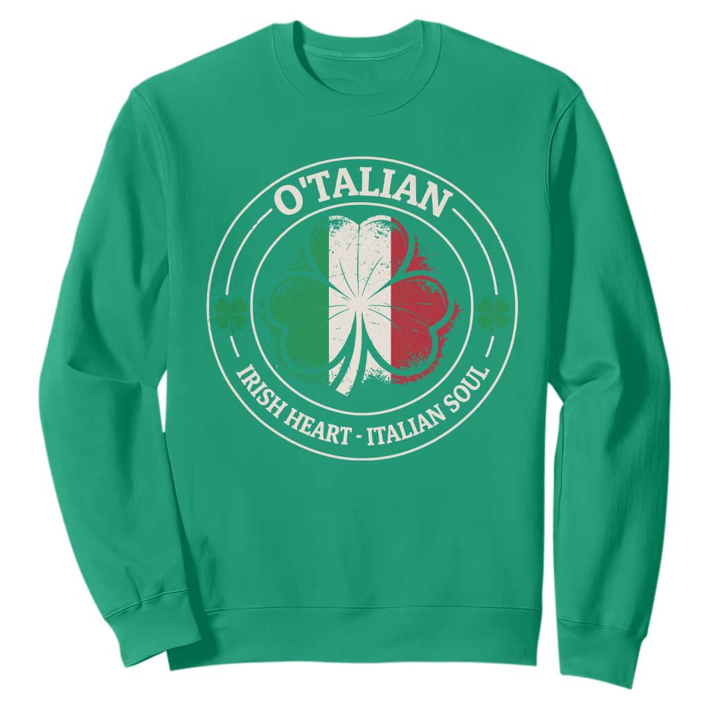 Irish Italian Pride Sweatshirt O'Talian Irish Heart Italian Soul St Patricks Day TS11 Irish Green Print Your Wear
