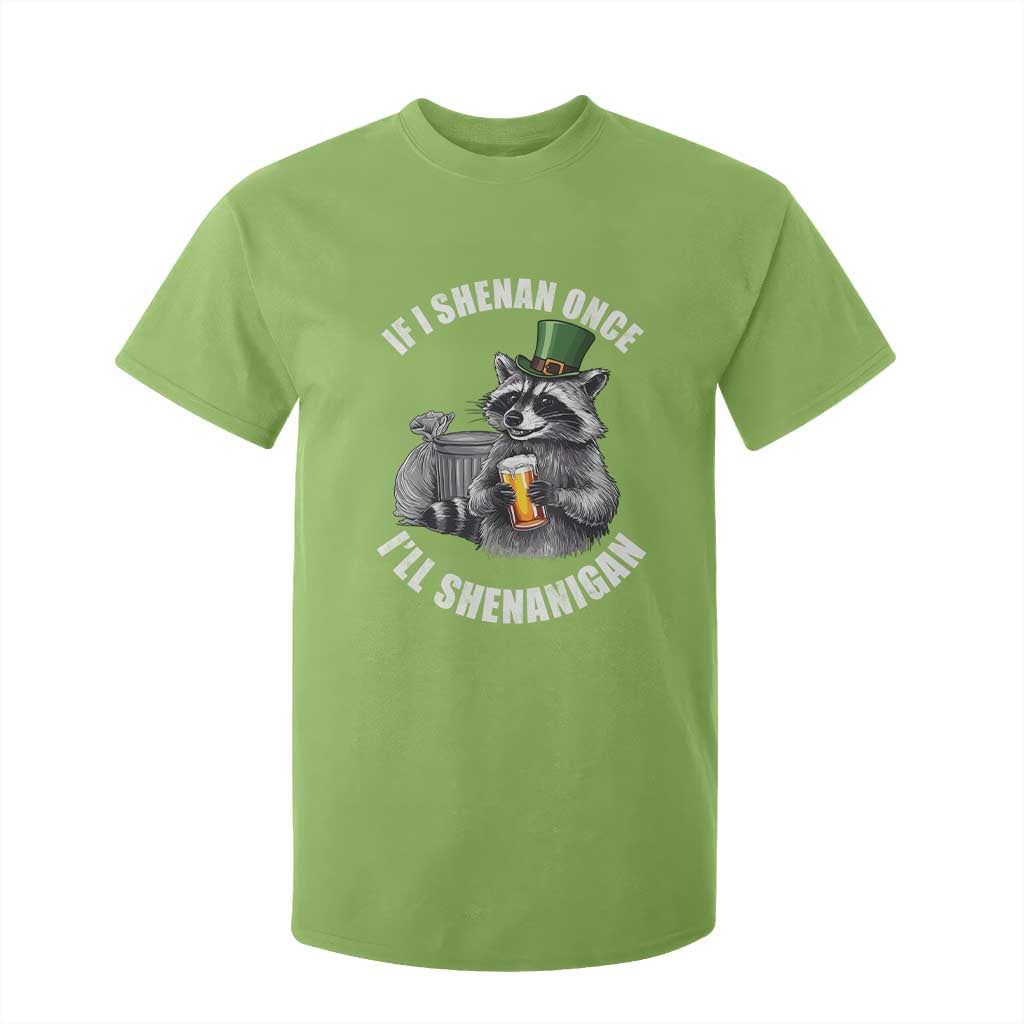 Funny St Patricks Day Raccoon If I Shenan Once I Will Shenanigan T Shirt For Kid TS11 Lime Print Your Wear
