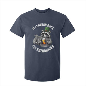 Funny St Patricks Day Raccoon If I Shenan Once I Will Shenanigan T Shirt For Kid TS11 Navy Print Your Wear