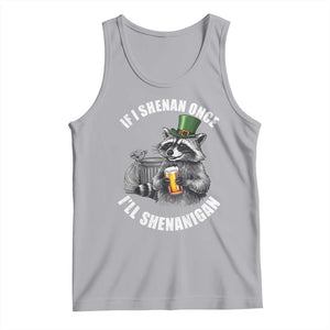 Funny St Patricks Day Raccoon If I Shenan Once I Will Shenanigan Tank Top TS11 Athletic Heather Print Your Wear