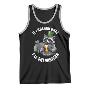 Funny St Patricks Day Raccoon If I Shenan Once I Will Shenanigan Tank Top TS11 Black Athletic Heather Print Your Wear