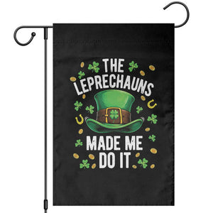 Funny St Patricks Day The Leprechauns Made Me Do It Garden Flag TS11 Black Print Your Wear