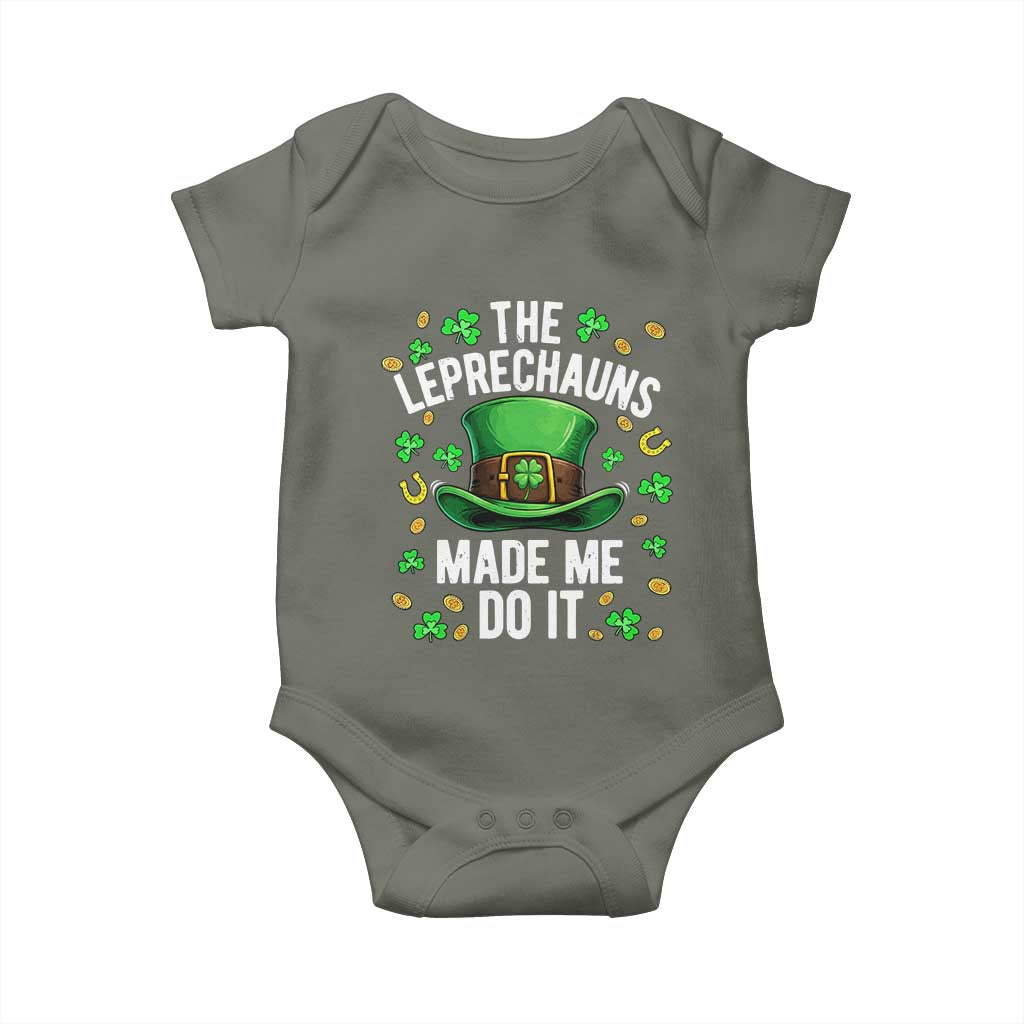 Funny St Patricks Day The Leprechauns Made Me Do It Baby Onesie TS11 Military Green Print Your Wear
