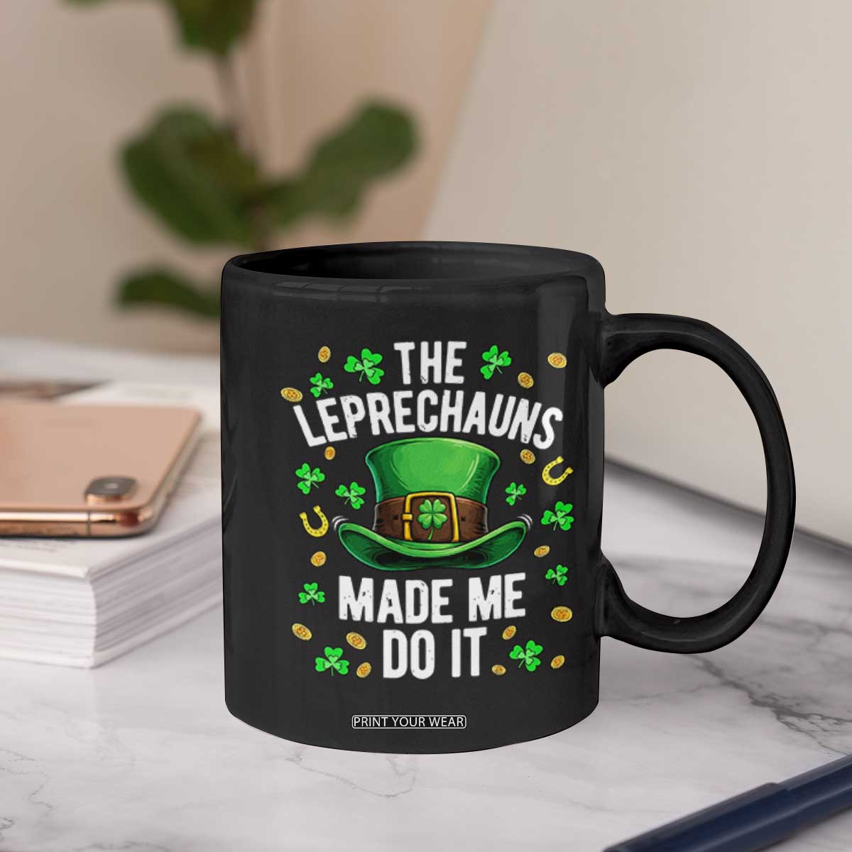 Funny St Patricks Day The Leprechauns Made Me Do It Coffee Mug TS11 Print Your Wear