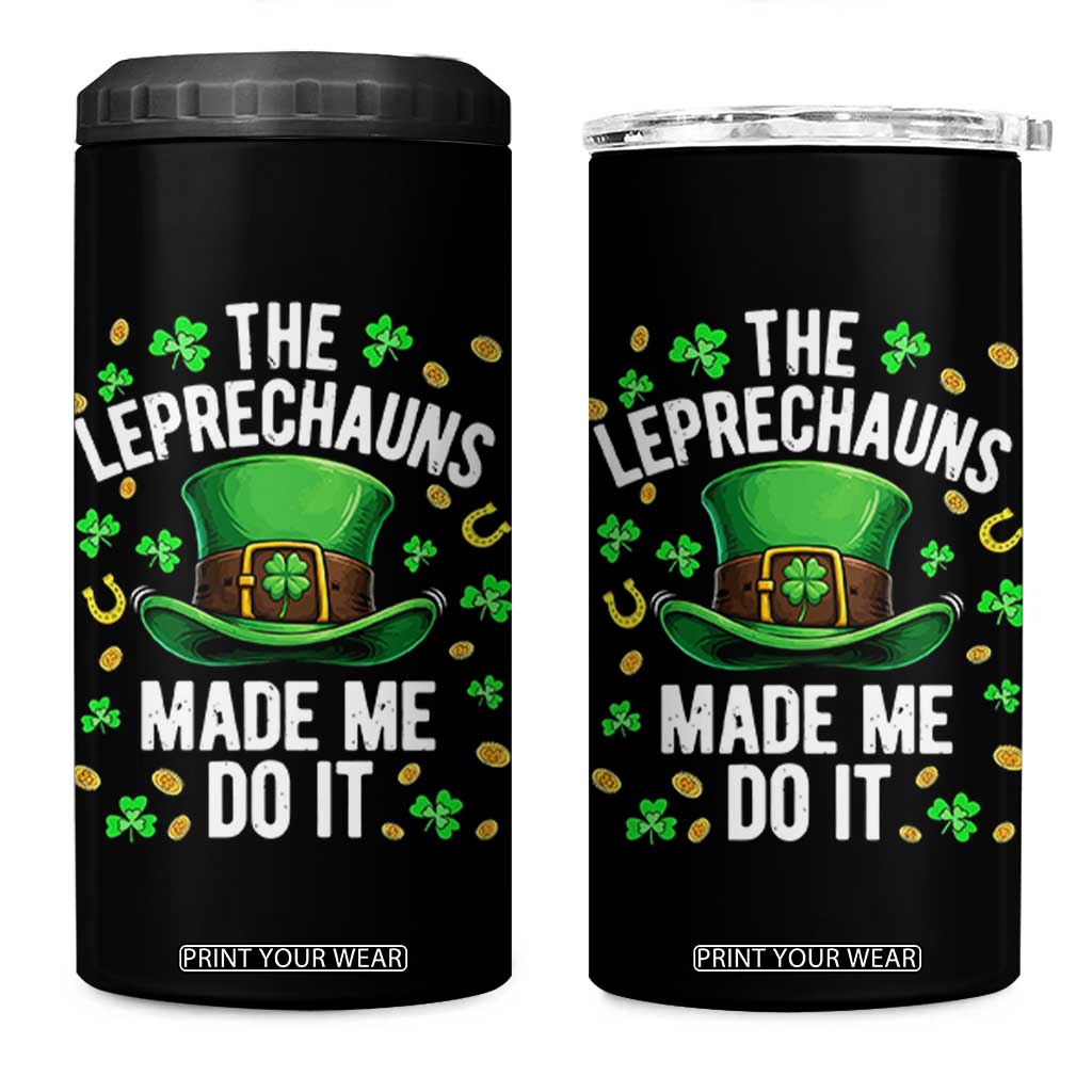 Funny St Patricks Day The Leprechauns Made Me Do It 4 in 1 Can Cooler Tumbler TS11 One Size: 16 oz Black Print Your Wear