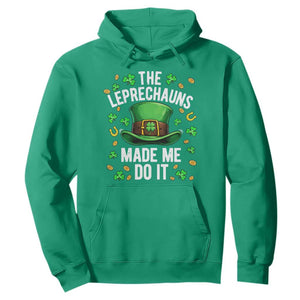 Funny St Patricks Day The Leprechauns Made Me Do It Hoodie TS11 Irish Green Print Your Wear