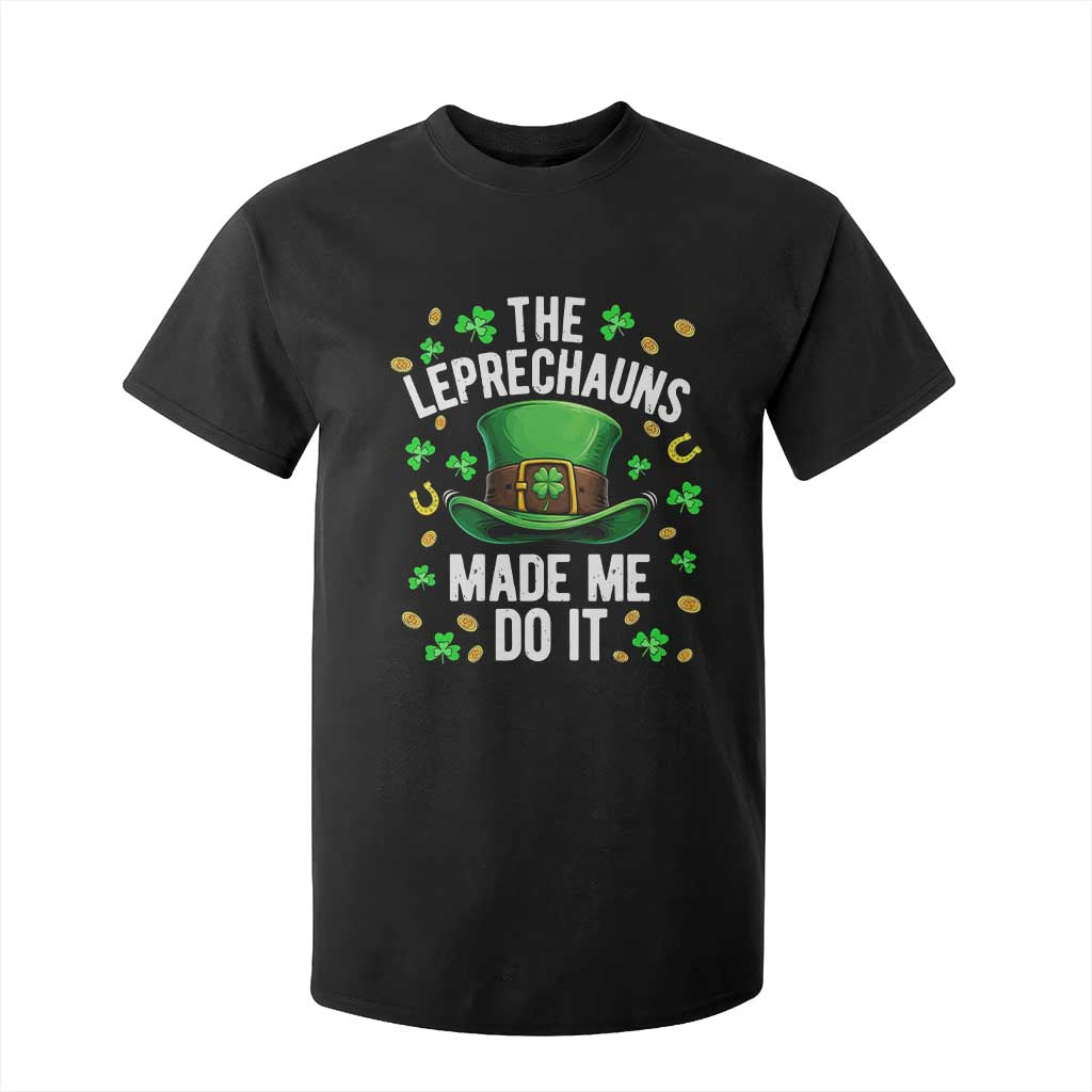 Funny St Patricks Day The Leprechauns Made Me Do It T Shirt For Kid TS11 Black Print Your Wear