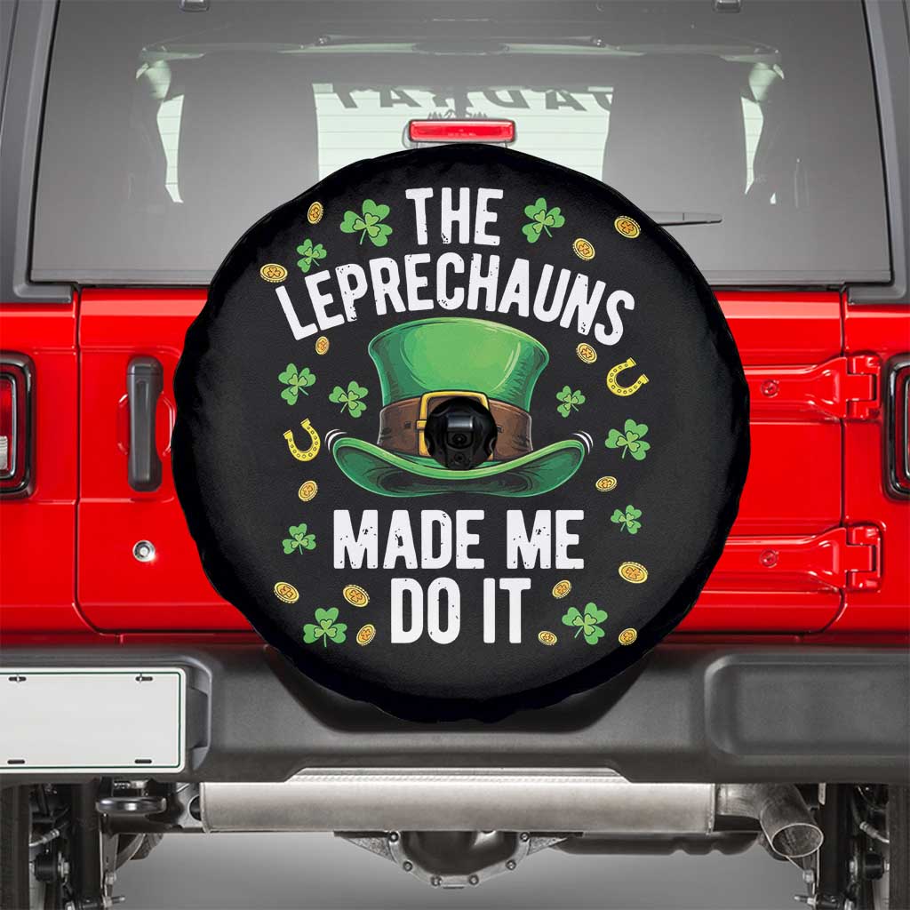 Funny St Patricks Day The Leprechauns Made Me Do It Spare Tire Cover TS11 Black Print Your Wear