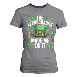 Funny St Patricks Day The Leprechauns Made Me Do It T Shirt For Women TS11 Charcoal Print Your Wear
