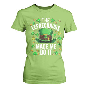 Funny St Patricks Day The Leprechauns Made Me Do It T Shirt For Women TS11 Lime Print Your Wear