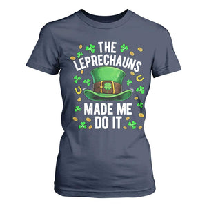 Funny St Patricks Day The Leprechauns Made Me Do It T Shirt For Women TS11 Navy Print Your Wear