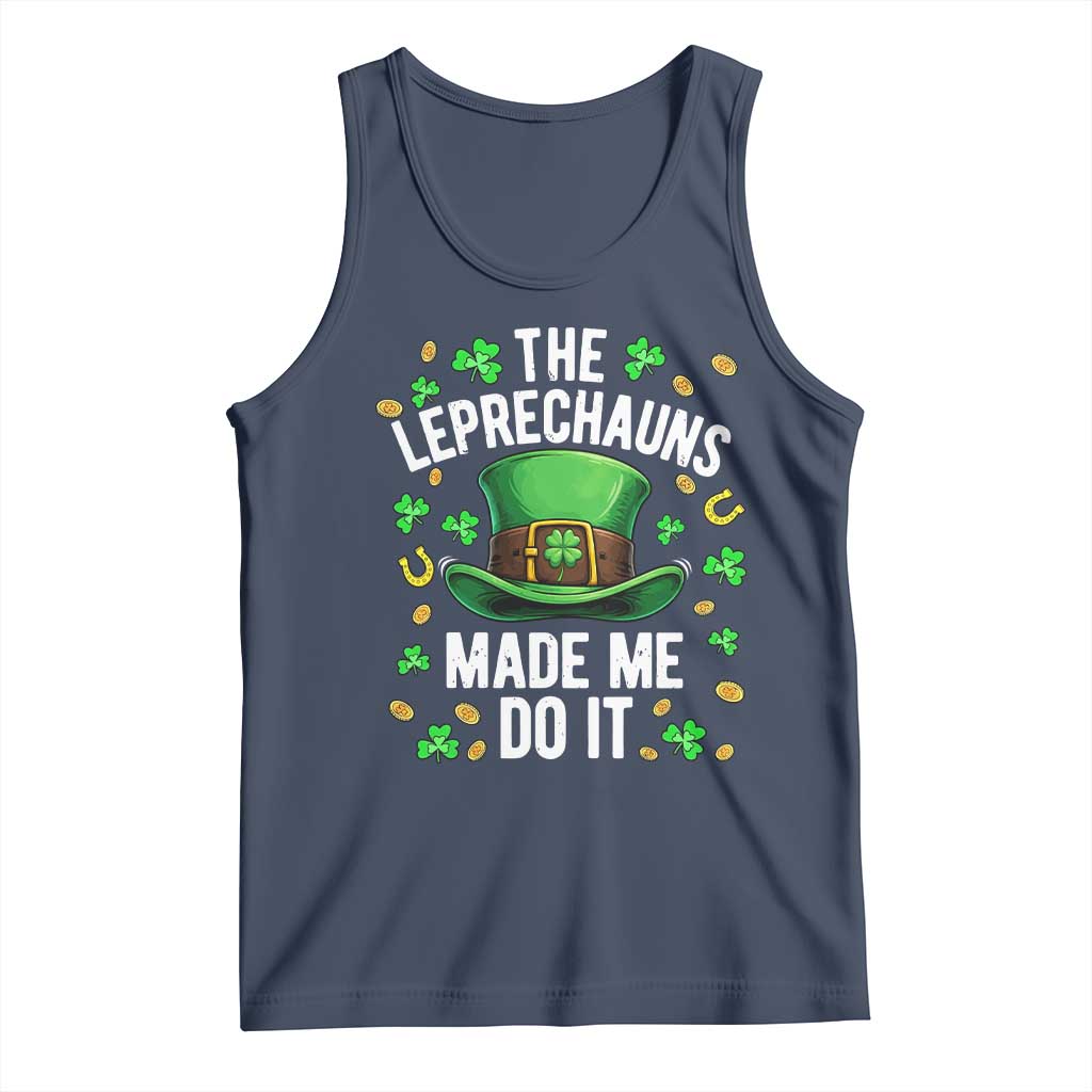 Funny St Patricks Day The Leprechauns Made Me Do It Tank Top TS11 Navy Print Your Wear