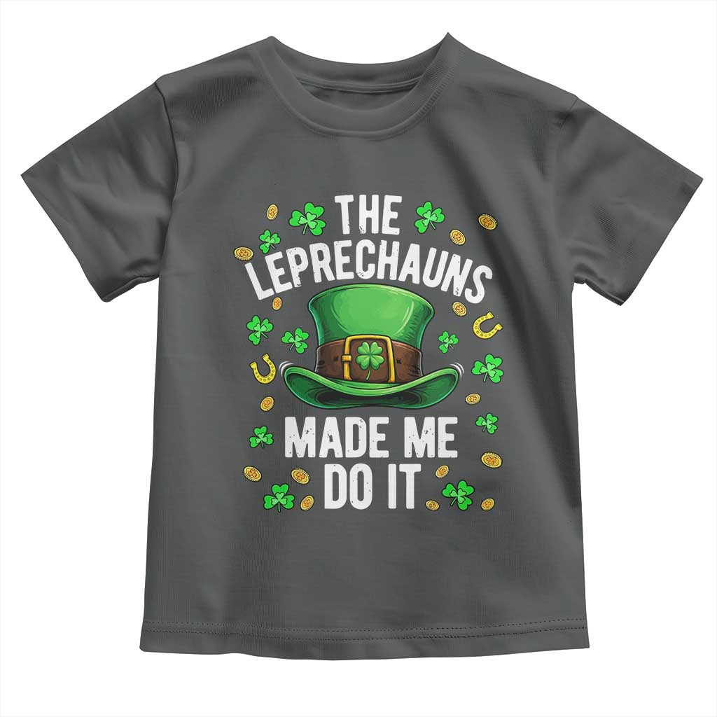 Funny St Patricks Day The Leprechauns Made Me Do It Toddler T Shirt TS11 Dark Heather Print Your Wear