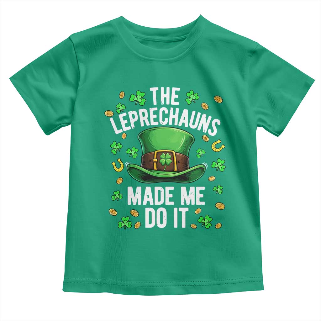 Funny St Patricks Day The Leprechauns Made Me Do It Toddler T Shirt TS11 Irish Green Print Your Wear