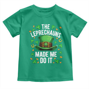 Funny St Patricks Day The Leprechauns Made Me Do It Toddler T Shirt TS11 Irish Green Print Your Wear