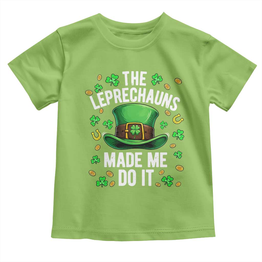 Funny St Patricks Day The Leprechauns Made Me Do It Toddler T Shirt TS11 Lime Print Your Wear