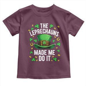 Funny St Patricks Day The Leprechauns Made Me Do It Toddler T Shirt TS11 Maroon Print Your Wear