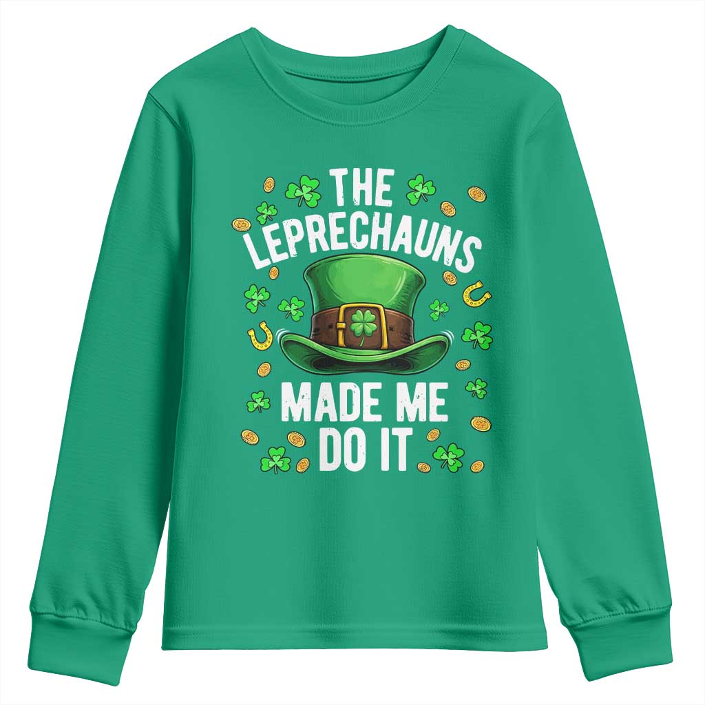 Funny St Patricks Day The Leprechauns Made Me Do It Youth Sweatshirt TS11 Irish Green Print Your Wear