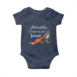 Ultimate I Have To Be Brave Baby Monkey Punch Baby Onesie TS11 Navy Print Your Wear