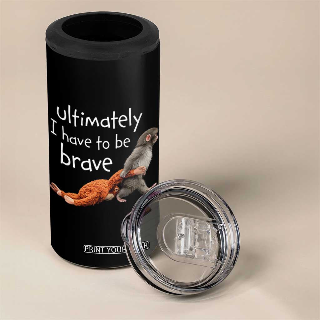 Ultimate I Have To Be Brave Baby Monkey Punch 4 in 1 Can Cooler Tumbler TS11 Print Your Wear
