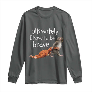 Ultimate I Have To Be Brave Baby Monkey Punch Long Sleeve Shirt TS11 Dark Heather Print Your Wear