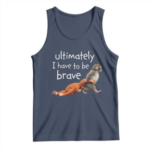 Ultimate I Have To Be Brave Baby Monkey Punch Tank Top TS11 Navy Print Your Wear