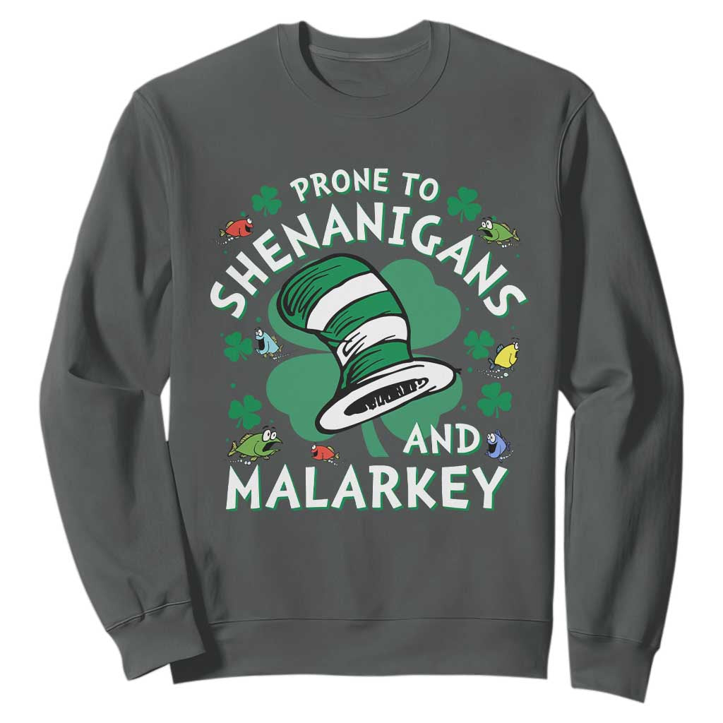 Funny Prone To Shenanigans And Malarkey Sweatshirt St Patricks Day Reading Hat TS11 Dark Heather Print Your Wear