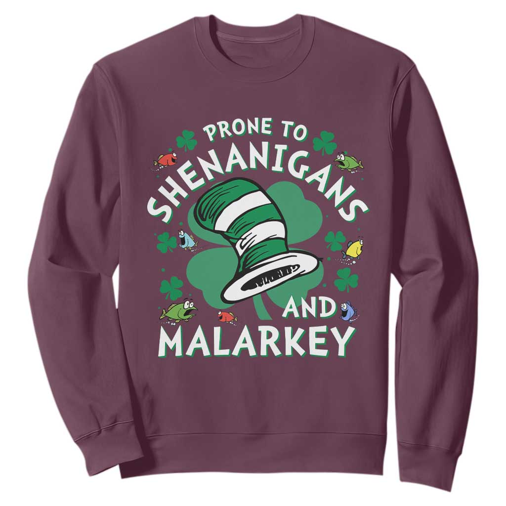 Funny Prone To Shenanigans And Malarkey Sweatshirt St Patricks Day Reading Hat TS11 Maroon Print Your Wear
