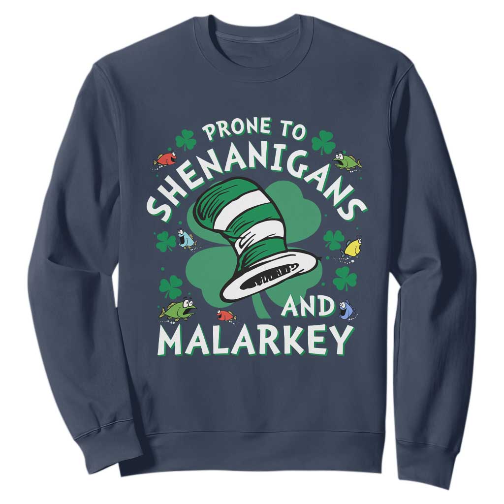Funny Prone To Shenanigans And Malarkey Sweatshirt St Patricks Day Reading Hat TS11 Navy Print Your Wear