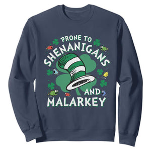 Funny Prone To Shenanigans And Malarkey Sweatshirt St Patricks Day Reading Hat TS11 Navy Print Your Wear