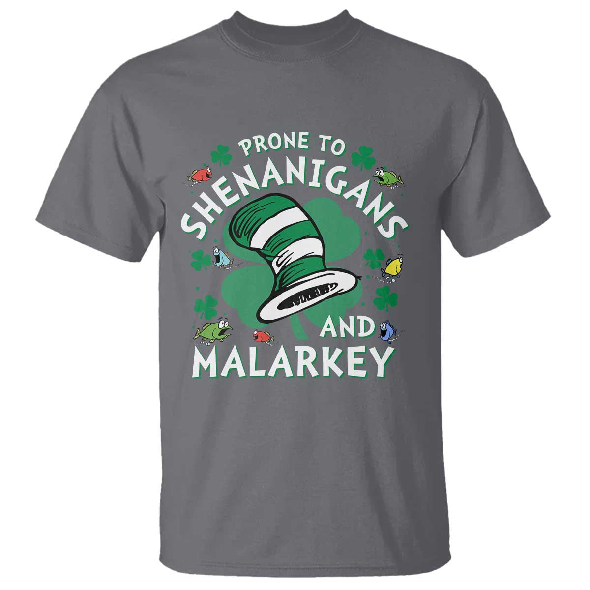 Funny Prone To Shenanigans And Malarkey T Shirt St Patricks Day Reading Hat TS11 Charcoal Print Your Wear
