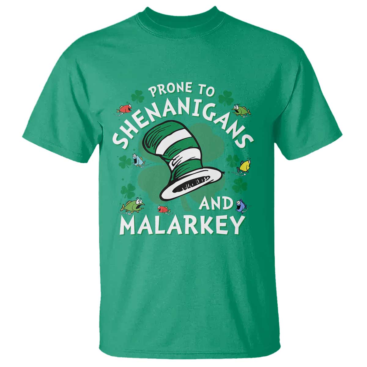 Funny Prone To Shenanigans And Malarkey T Shirt St Patricks Day Reading Hat TS11 Irish Green Print Your Wear