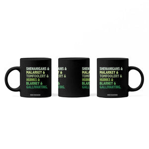 Funny St Patricks Day Shenanigans Malarkey Tomfoolery Hijinks Blarney Gallivanting Coffee Mug TS11 Print Your Wear