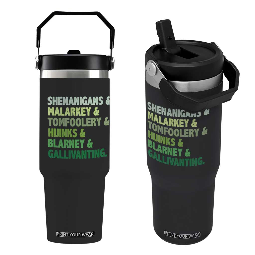 Funny St Patricks Day Shenanigans Malarkey Tomfoolery Hijinks Blarney Gallivanting Flip Straw Tumbler TS11 One Size: 30 oz Black Print Your Wear