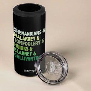 Funny St Patricks Day Shenanigans Malarkey Tomfoolery Hijinks Blarney Gallivanting 4 in 1 Can Cooler Tumbler TS11 Print Your Wear