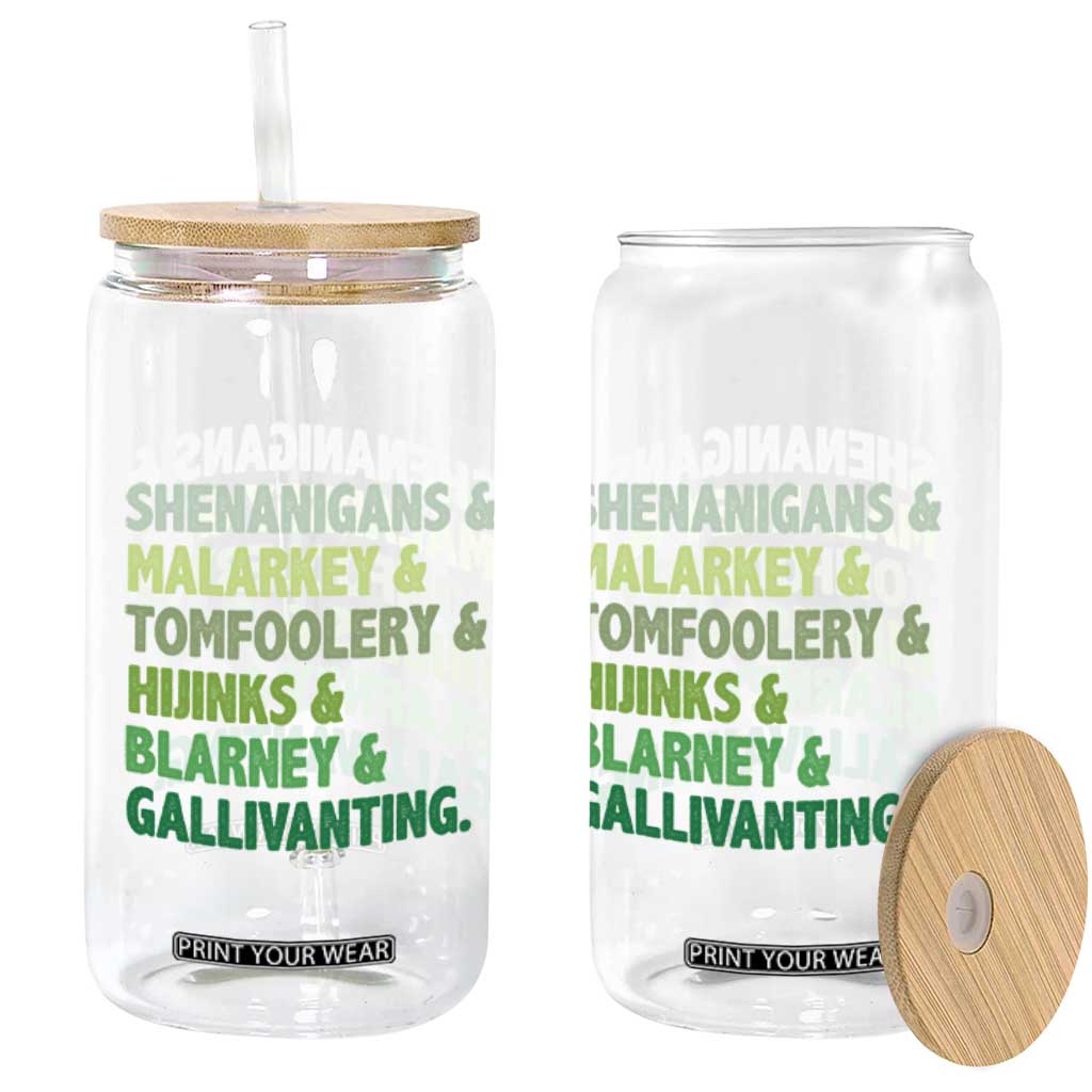 Funny St Patricks Day Shenanigans Malarkey Tomfoolery Hijinks Blarney Gallivanting Glass Can TS11 Print Your Wear