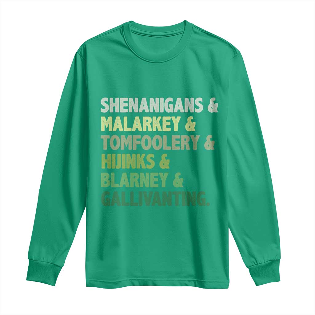 Funny St Patricks Day Shenanigans Malarkey Tomfoolery Hijinks Blarney Gallivanting Long Sleeve Shirt TS11 Irish Green Print Your Wear