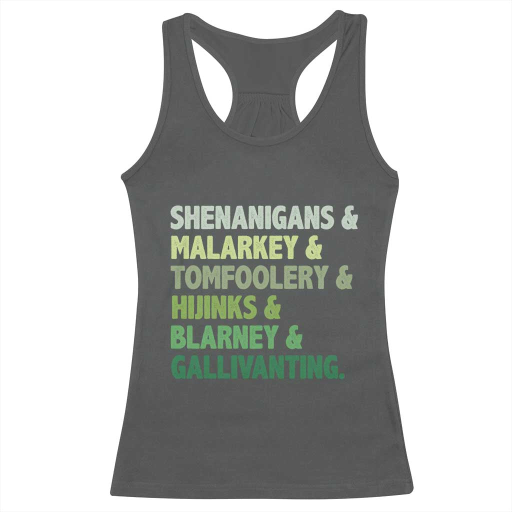 Funny St Patricks Day Shenanigans Malarkey Tomfoolery Hijinks Blarney Gallivanting Racerback Tank Top TS11 Dark Heather Print Your Wear