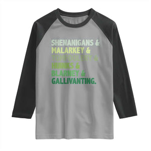 Funny St Patricks Day Shenanigans Malarkey Tomfoolery Hijinks Blarney Gallivanting Raglan Shirt TS11 Sport Gray Black Print Your Wear