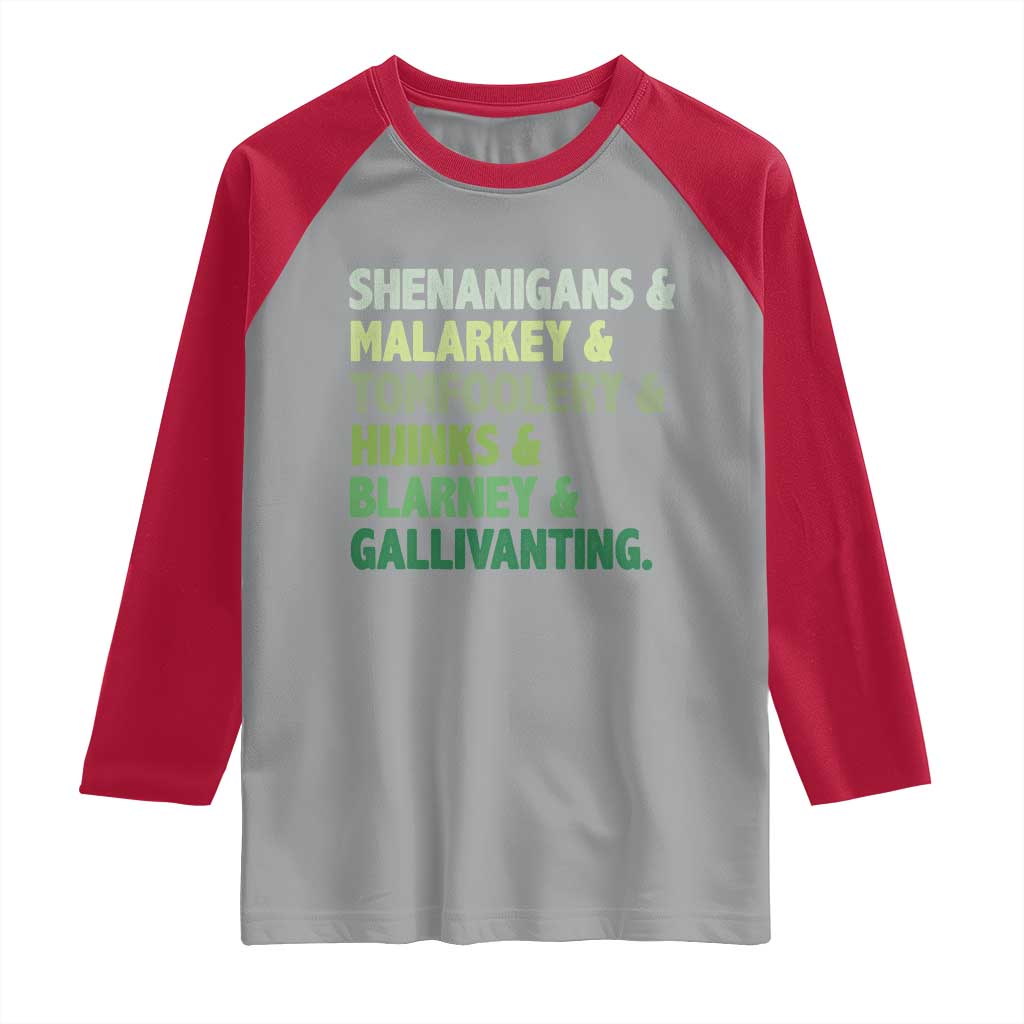Funny St Patricks Day Shenanigans Malarkey Tomfoolery Hijinks Blarney Gallivanting Raglan Shirt TS11 Sport Gray Red Print Your Wear