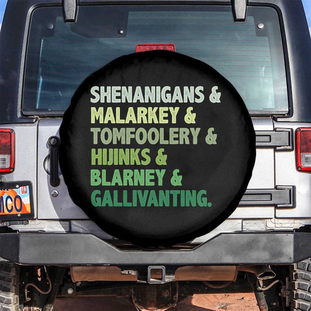 Funny St Patricks Day Shenanigans Malarkey Tomfoolery Hijinks Blarney Gallivanting Spare Tire Cover TS11 No hole Black Print Your Wear